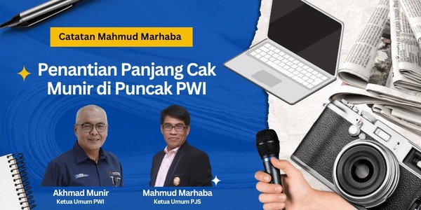 Catatan Mahmud Marhaba: Penantian Panjang Cak Munir di Puncak PWI