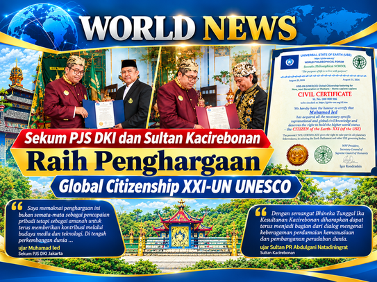 Sekum PJS DKI Jakarta dan Sultan Kacirebonan Raih Penghargaan Global Citizenship XXI-UN UNESCO